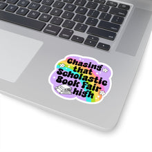 Load image into Gallery viewer, Chasing That Scholastic Book Fair High Vinyl Sticker, 3.0" x 2.8"