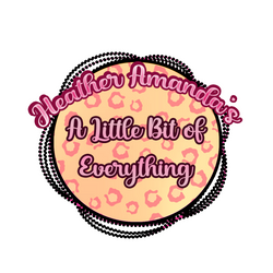 Heather Amanda’s A Little Bit of Everything