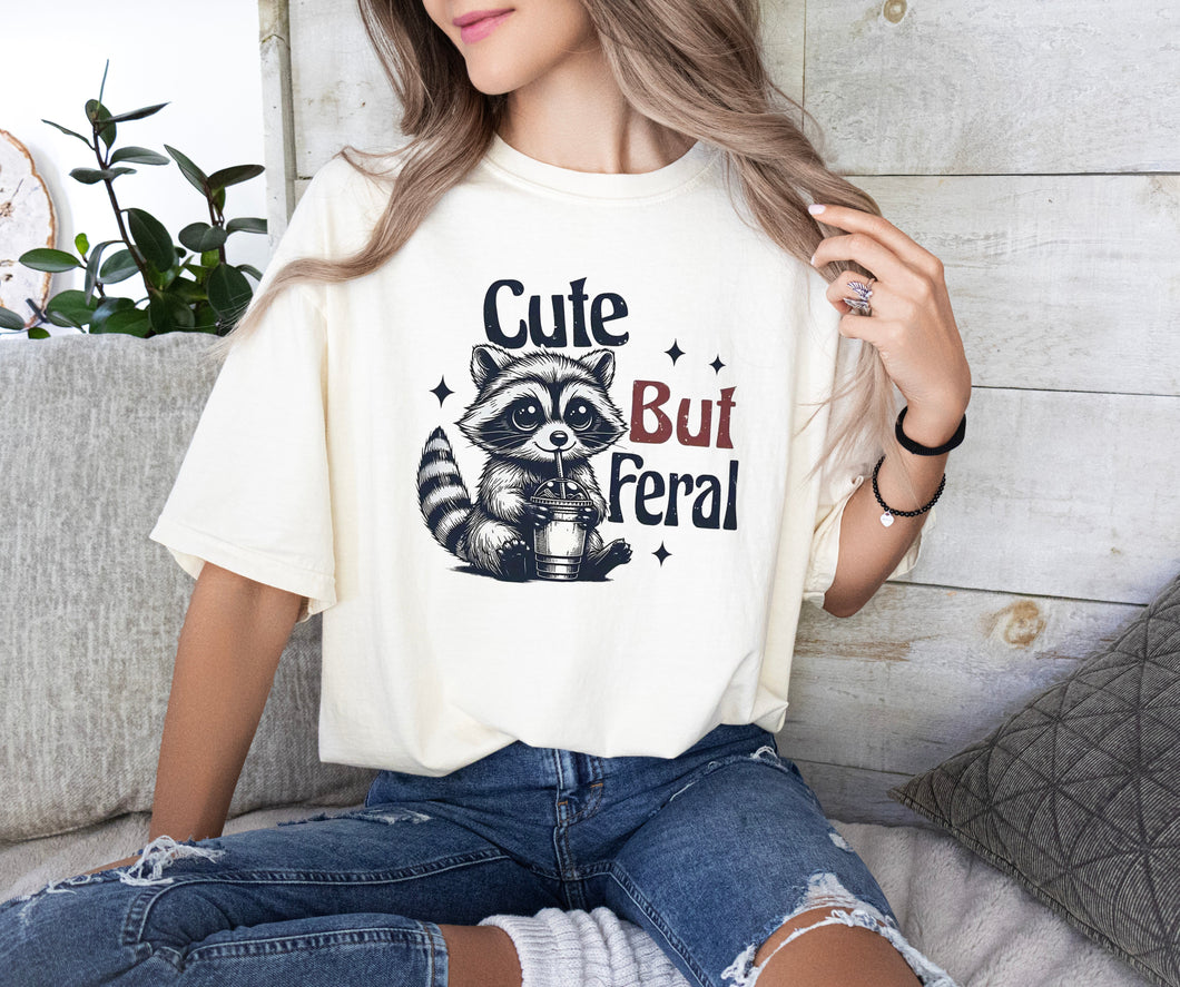 Cute But Feral T-shirt